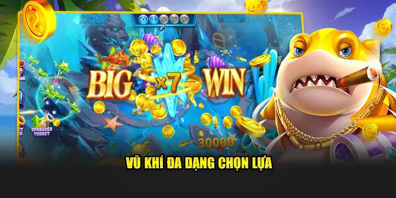 Kho vũ khí đa dạng